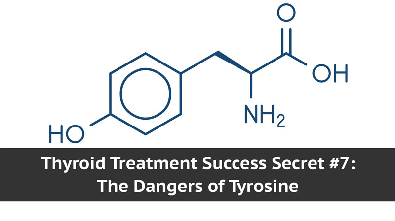 Dangers of Tyrosine - Thyroid Treatment Success Secret | Total Health Center VB