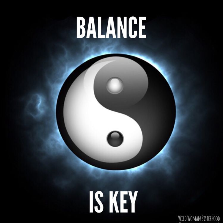 Balance is key